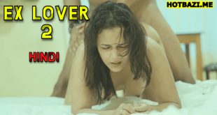 Ex-Lover 2 (2025) Hindi Uncut Short Film Navarasa
