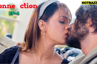 Connection S01E04 (2025) Hindi Hot Web Series Makhan