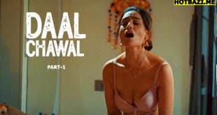 Daal Chawal Part 1 Hindi Hot Web Series