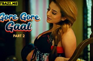 Gore Gore Gaal Part 2 Hindi Hot Web Series