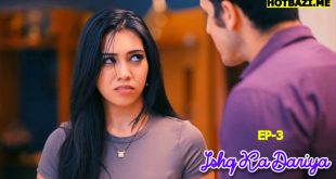 Ishq Ka Dariya S01E03 (2025) Hindi Hot Web Series Ratri