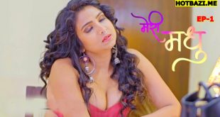 Meri Madhu S01E01 (2025) Hindi Hot Web Series Rioplus