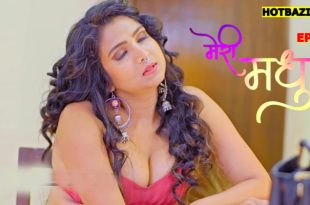 Meri Madhu S01E01 (2025) Hindi Hot Web Series Rioplus