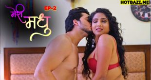 Meri Madhu S01E02 (2025) Hindi Hot Web Series Rioplus
