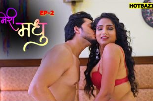 Meri Madhu S01E02 (2025) Hindi Hot Web Series Rioplus