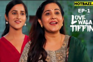 Lovewala Tiffin S01E01 (2025) Hindi Hot Web Series Ratri