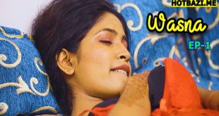 Wasna S01E01 (2025) Hindi Hot Web Series Sutraflix