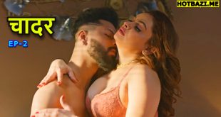 Chaddar S01E02 (2025) Hindi Hot Web Series Hitprime