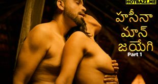 Haseena Maan Jayegi Part 1 Telugu Hot Web Series