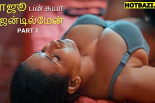 Raju Ban Gaya Gentleman Part 1 2025 Tamil Hot Web Series