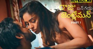 Raju Ban Gaya Gentleman Part 1 Telugu Hot Web Series