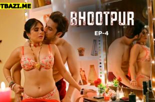 Bhootpur S01E04 (2025) Hindi Hot Web Series Ratri
