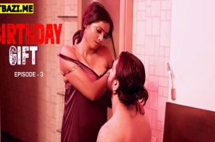 Birthday Gift S01E03 (2025) Hindi Hot Web Series DigimoviePlex