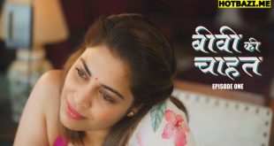 Biwi Ki Chahat S01E01 (2025) Hindi Hot Web Series Mastram