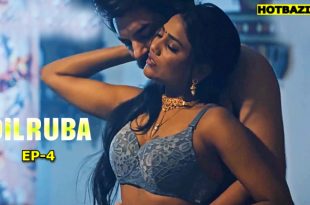 Dilruba S01E04 (2025) Hindi Hot Web Series Lookentertainment