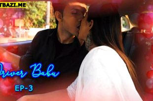 Driver Babu S01E03 (2025) Hindi Hot Web Series Mastram