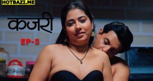 Kajri S01E05 (2025) Hindi Hot Web Series Jugnu