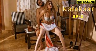 Kalakaar S01E02 (2025) Hindi Hot Web Series Lookentertainment