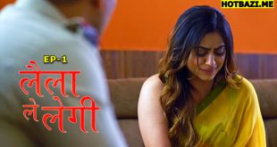 Laila Le Legi S01E01 (2025) Hindi Hot Web Series Mastram