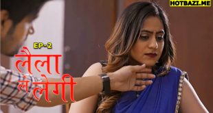 Laila Le Legi S01E02 (2025) Hindi Hot Web Series Mastram