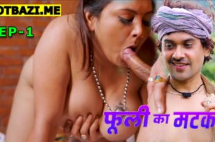 Phuli Ka Matka S01E01 (2025) Hindi Uncut Web Series Moodx