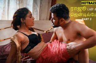 Raju Ban Gaya Gentleman Part 2 Tamil Hot Web Series