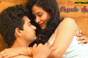 Raseele Aam (2025) Hindi Hot Short Film Mastram