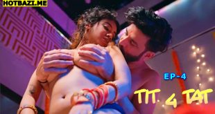 Tit 4 Tat S01E04 (2025) Hindi Hot Web Series Makhan