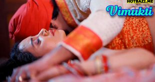 Vimukti (2025) Hindi Hot Short Film Ratri