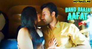 Band Baaja Aafat S01E01 (2025) Hindi Hot Web Series Imaxxtv