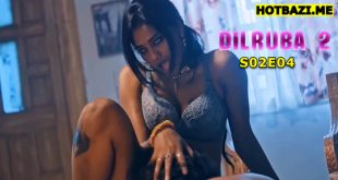 Dilruba S02E04 (2025) Hindi Hot Web Series Lookentertainment