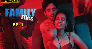 Family Files S01E01 (2025) Hindi Hot Web Series Showmart