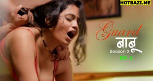 Guard Babu S02E01 (2025) Hindi Hot Web Series Makhanplus