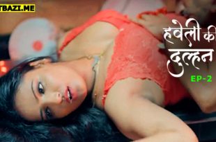 Haveli Ki Dulhan S01E02 (2025) Hindi Hot Web Series Jugnu
