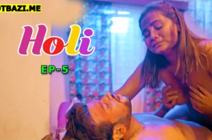 Holi S01E05 (2025) Hindi Hot Web Series Kahaniplay