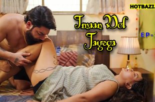 Imaan Dol Jayega S01E02 (2025) Hindi Hot Web Series 9redmovies