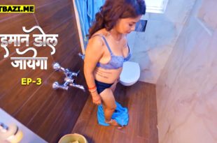 Imaan Dol Jayega S01E03 (2025) Hindi Hot Web Series 9redmovies
