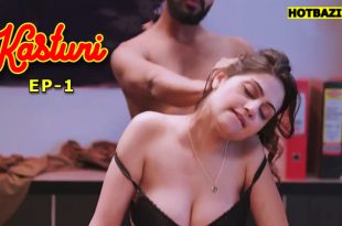 Kasturi S01E01 (2025) Hindi Hot Web Series Koyalplay