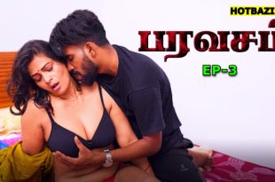 Paravasam S01E03 (2025) Tamil Uncut Web Series Ibamovies