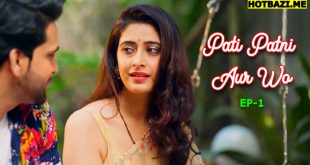 Pati Patni Aur Wo S01E01 (2025) Hindi Hot Web Series Mastram