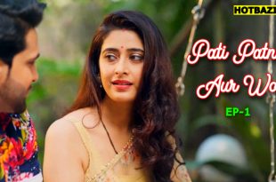 Pati Patni Aur Wo S01E01 (2025) Hindi Hot Web Series Mastram