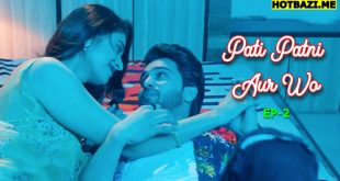 Pati Patni Aur Wo S01E02 (2025) Hindi Hot Web Series Mastram