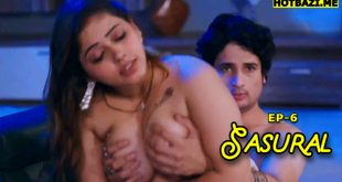 Sasural S01E06 (2025) Hindi Hot Web Series Koyalplay