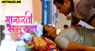 Shararti Sasural S01E02 (2025) Hindi Hot Web Series Mastram