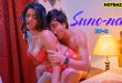 Suno Naa S01E03 (2025) Hindi Hot Web Series Makhanplus