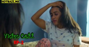 Video Call S01E02 (2025) Hindi Hot Web Series Mastram