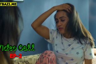 Video Call S01E02 (2025) Hindi Hot Web Series Mastram