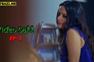 Video Call S01E03 (2025) Hindi Hot Web Series Mastram