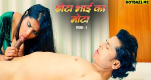 Chota Bhai Ka Mota S01E02 (2025) Hindi Uncut Web Series Moodx