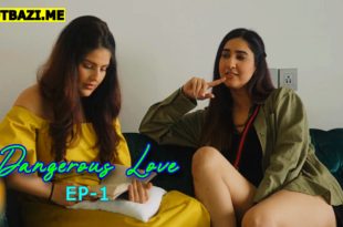 Dangerous Love S01E01 (2025) Hindi Hot Web Series Mastram